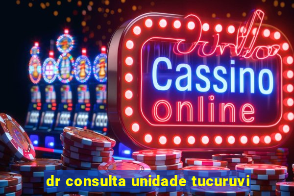 dr consulta unidade tucuruvi